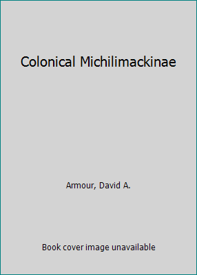 Colonical Michilimackinae 0911872744 Book Cover