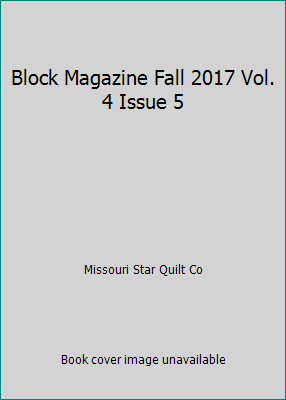 Block Magazine Fall 2017 Vol. 4 Issue 5 1632240289 Book Cover