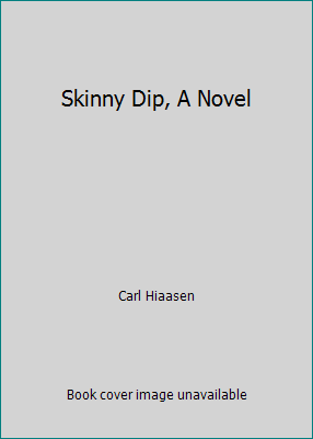 Skinny Dip, A Novel B00267GVX0 Book Cover