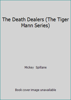 The Death Dealers (The Tiger Mann Series) 0451028864 Book Cover