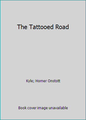The Tattooed Road B000FEHKFE Book Cover
