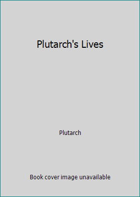 Plutarch's Lives B000857TFQ Book Cover