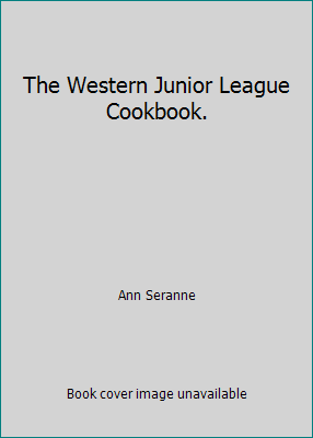 The Western Junior League Cookbook. B000QS0YFW Book Cover