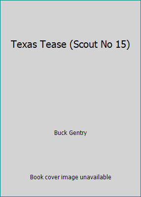 Texas Tease (Scout No 15) 0821713922 Book Cover