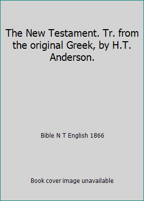 The New Testament. Tr. from the original Greek,... 1418171867 Book Cover
