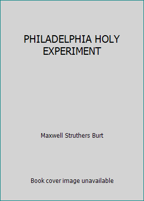 PHILADELPHIA HOLY EXPERIMENT B003RWZ4TU Book Cover