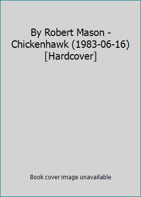 By Robert Mason - Chickenhawk (1983-06-16) [Har... B014BH73KW Book Cover