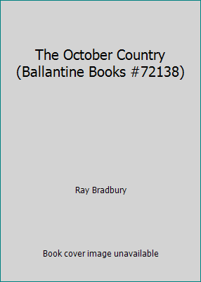 The October Country (Ballantine Books #72138) B0014CYZX6 Book Cover