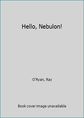 Hello, Nebulon! 1627658459 Book Cover