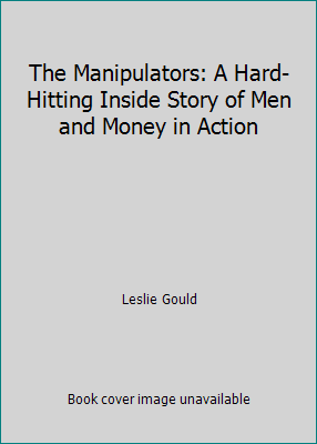 The Manipulators: A Hard-Hitting Inside Story o... B003YEJSMU Book Cover