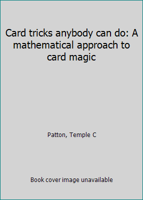 Card tricks anybody can do: A mathematical appr... B0007EHGM4 Book Cover