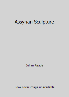 Assyrian Sculpture 0674050169 Book Cover