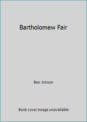 Bartholomew Fair 1515119726 Book Cover