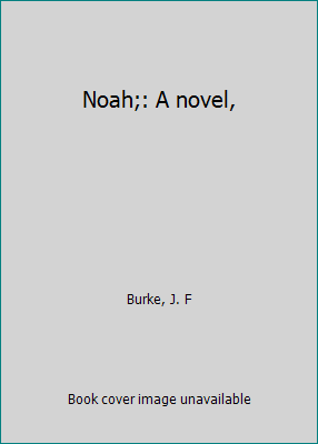 Noah;: A novel, B0006BUXPA Book Cover