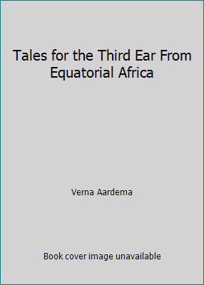 Tales for the Third Ear From Equatorial Africa B003RDTWQA Book Cover