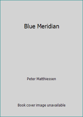 Blue Meridian B000V6ED4C Book Cover