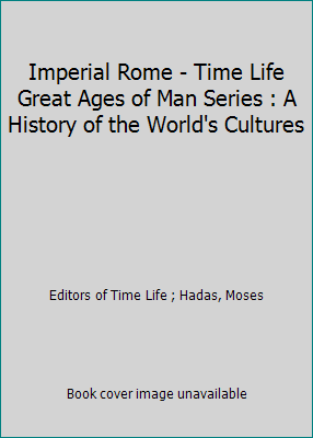 Imperial Rome - Time Life Great Ages of Man Ser... B001IS7VXW Book Cover