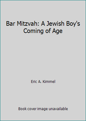 Bar Mitzvah: A Jewish Boy's Coming of Age 0756772613 Book Cover