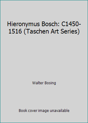 Hieronymus Bosch: C1450-1516 (Taschen Art Series) 3822802875 Book Cover