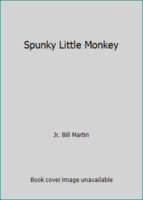 Spunky Little Monkey 1338163817 Book Cover