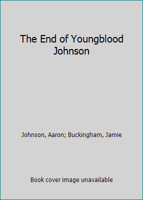 The End of Youngblood Johnson 0800786254 Book Cover