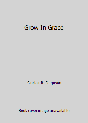 Grow In Grace 089109508X Book Cover