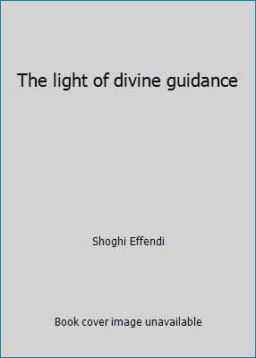 The light of divine guidance 3870371455 Book Cover
