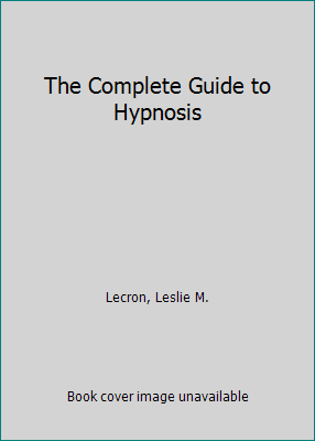 The Complete Guide to Hypnosis B0027MWPLQ Book Cover