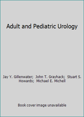 Adult and Pediatric Urology 0323011322 Book Cover