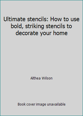Ultimate stencils: How to use bold, striking st... 0773756124 Book Cover