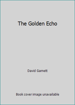 The Golden Echo B000VBK7HO Book Cover