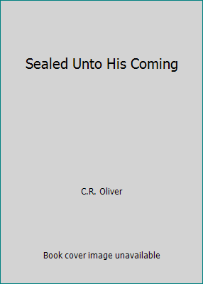 Sealed Unto His Coming 193189809X Book Cover