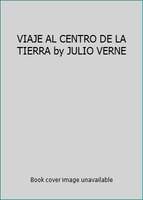 VIAJE AL CENTRO DE LA TIERRA by JULIO VERNE 9561214148 Book Cover