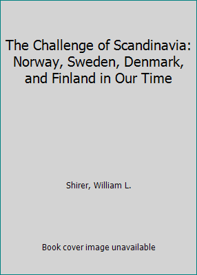 The Challenge of Scandinavia: Norway, Sweden, D... 0837193451 Book Cover