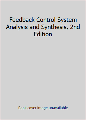 Feedback Control System Analysis and Synthesis,... B00IGYBU56 Book Cover