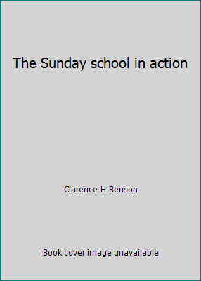 The Sunday school in action B00087KP5A Book Cover