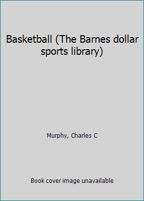 Basketball (The Barnes dollar sports library) B0006AONN4 Book Cover