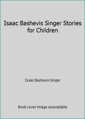 Isaac Bashevis Singer Stories for Children B001MYM8Z8 Book Cover