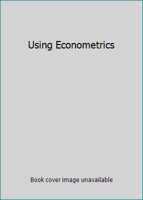 Using Econometrics 0321188993 Book Cover