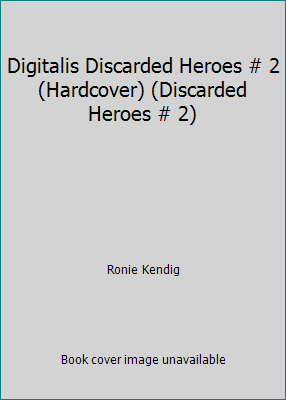 Digitalis Discarded Heroes # 2 (Hardcover) (Dis... 1620900475 Book Cover