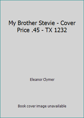 My Brother Stevie - Cover Price .45 - TX 1232 B00AQG1ND6 Book Cover