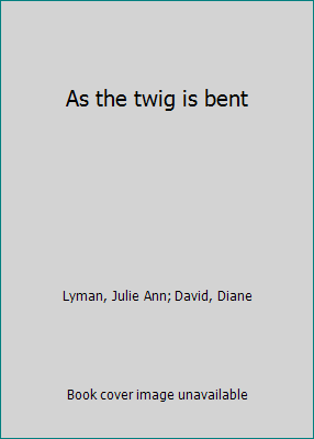 As the twig is bent B00005X7IQ Book Cover