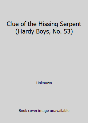 Clue of the Hissing Serpent (Hardy Boys, No. 53) 0448189534 Book Cover