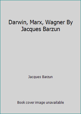 Darwin, Marx, Wagner By Jacques Barzun B0095X919Y Book Cover