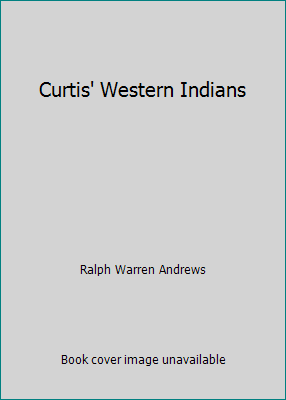 Curtis' Western Indians B000K6VQUC Book Cover