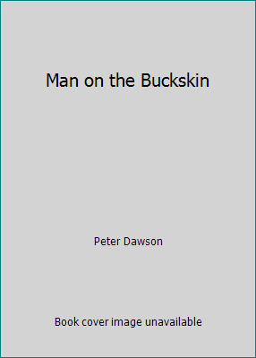 Man on the Buckskin B000HCS6QG Book Cover