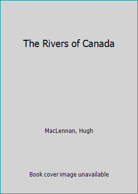 The Rivers of Canada B07ZBPDN33 Book Cover