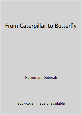 From Caterpillar to Butterfly 1627659935 Book Cover