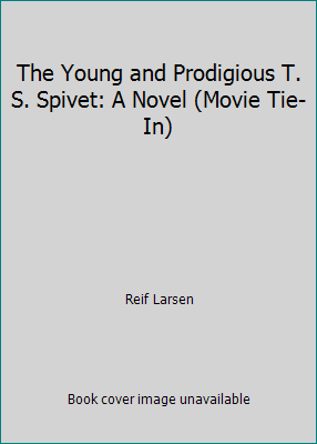 The Young and Prodigious T. S. Spivet: A Novel ... 0143123912 Book Cover