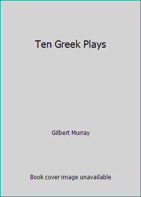 Ten Greek Plays B000KFSRUU Book Cover